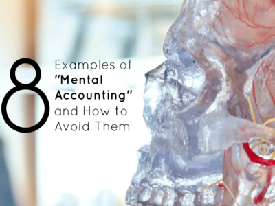 8 Examples of "Mental Accounting" and How to Avoid Them